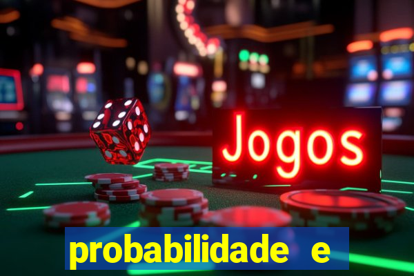 probabilidade e estatistica jogos de futebol